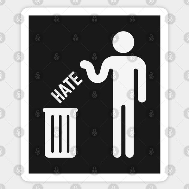 Throw Your Hate Away! (White) Sticker by MrFaulbaum